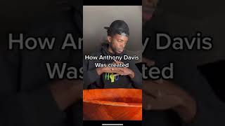How Anthony Davis was created #shorts