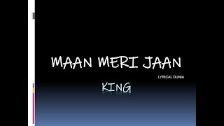 Maan Meri Jaan - King (Lyrical Video)