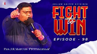 Sollum Adiyen Ketkiren | Ep-98 | Worship | Word | Pas.J.R.Marcus Prem Kumar |Tamil Christian Message