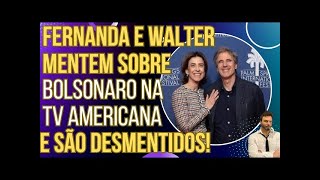 Fernanda Torres e Walter Salles mentem sobre Bolsonaro na TV americana e são desmentidos!