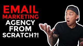 How To Build An Email Marketing Agency From Scratch (FREELANCERS, COPYWRITERS, DROP SERVICE, SMMA)