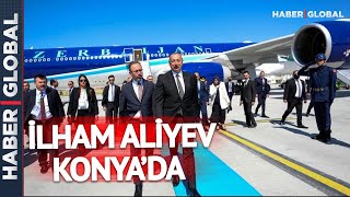 Azerbaycan Cumhurbaşkanı İlham Aliyev Konya'da