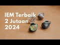 IEM Terbaik 2 Juta 2024