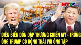 Tin trưa 5/2: Diễn biến dồn dập thương chiến Mỹ - Trung, Ông Trump có động thái với ông Tập