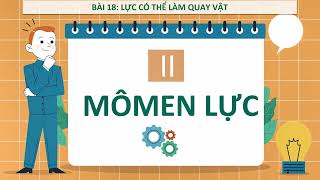 (DEMO)BÀI 18: LỰC CÓ THỂ LÀM QUAY VẬT - MÔMEN LỰC-KHOA HỌC TỰ NHIÊN 8