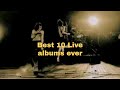 My Favourite Top 10 Live Rock Albums of all time (Part 1)