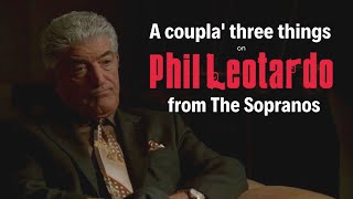 A Coupla' Three Thoughts on The Sopranos Character Phil Leotardo