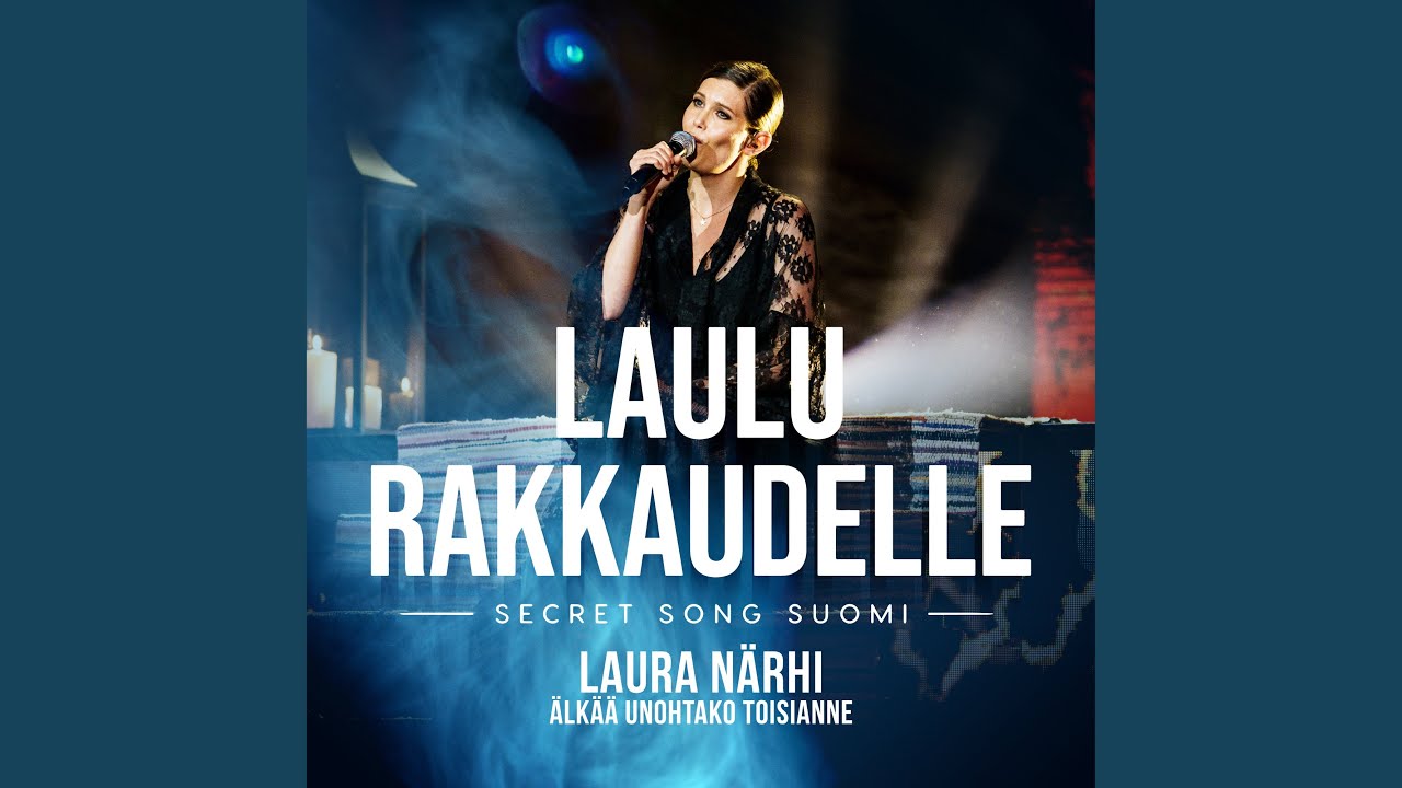 Älkää Unohtako Toisianne (Laulu Rakkaudelle: Secret Song Suomi Kausi 1 ...