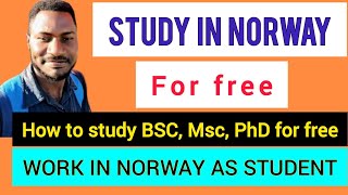 STUDY FOR FREE IN NORWAY|WORK IN NORWAY AS AN INTERNATIONAL STUDENT