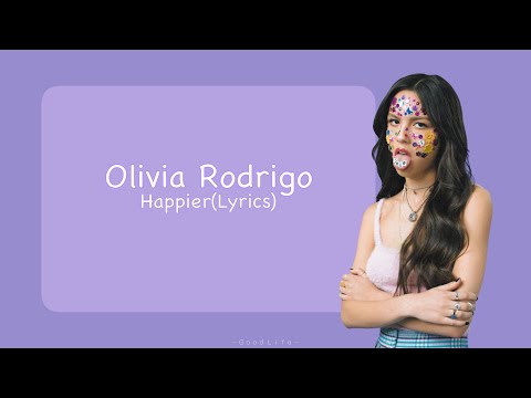 Olivia Rodrigo - Happier (Lyrics) - YouTube