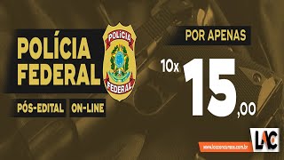 Polícia Federal -  PÓS EDITAL -  Turma Online