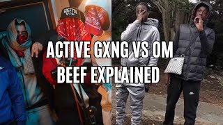 UK DRILL: Active Gxng Vs OM Beef Explained