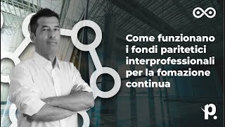 Fondi paritetici interprofessionali: finanziare la formazione in azienda