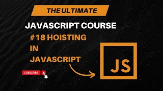 Hoisting in Javascript - Javascript Tutorial #18