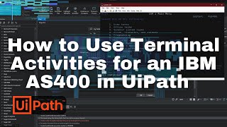 How to Use UiPath Terminal Activities - IBM i Series AS/400