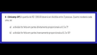 (Unicamp-SP) A quantia de R$ 1280,00 deverá ser dividida entre 3 pessoas. Partes diretamente e ...