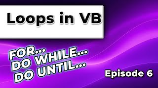 Visual Basic Tutorial #6 | Loops: For, While, and Until