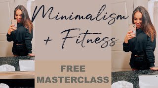 Masterclass 04: MINIMALISM + FITNESS