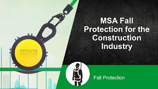 MSA Fall Protection for the Construction Industry