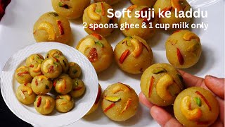 Mouth-Melting Suji Ke Laddu Recipe | Soaked in milk Soft \u0026 Delicious Sooji ladoo Step-by-Step Video