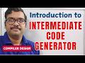 Introduction to Intermediate Code Generation || Three Address Code || Compiler Design
