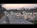 Dj Bara Bere By Jubi Tail