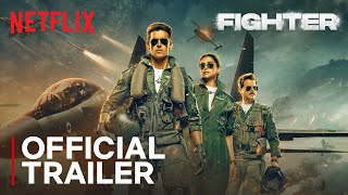 Fighter | Official Trailer | Hrithik Roshan, Deepika Padukone, Anil Kapoor | Netflix India