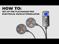 How to set up the PlayMakar PRO Electrical Muscle Stimulator