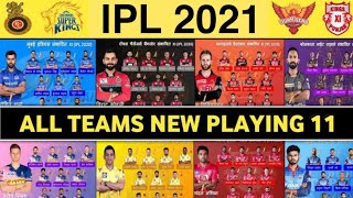 IPL 2021 All Teams Playing XI | IPL 2021 List of All Teams Playing 11 From KXIP, RCB, CSK, KKR, RR