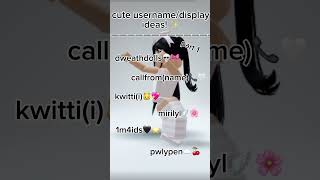 cute username/display name ideas! #roblox #username #idea #cute #pickme #aesthetic #adorable #shorts