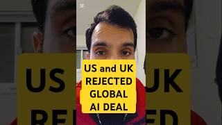 Why US and UK REJECTED GLOBAL #AI Deal? #ai #shorts #aitoolsnprompts