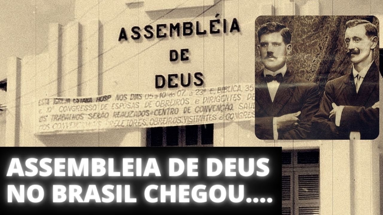 A Origem Da Assembleia De Deus No Brasil 110 Anos De Avivamento