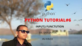 Python Input() Function In Hindi | Python | Python tutorial | Python for beginners in hindi | input
