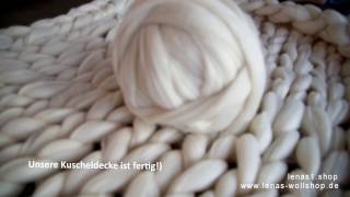 CHUNKY WOLLE - Kuscheldecke stricken ohne Nadeln - Arm Knitting  - XXL-Wolldecke!