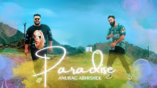 Paradise (Official Video) | Anurag Abhishek | Jay Ronn | Aaja Tujhe Leke Chale | Weekend (EP)