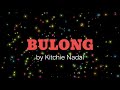 Bulong - Kitchie Nadal (Lyrics)