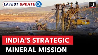 National Critical Mineral Mission | NCMM | Latest Update | Drishti IAS English