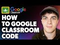How to Google Classroom Code (Full 2024 Guide)