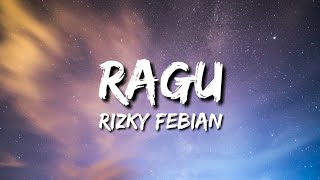 Rizky Febian - Ragu (Lirik)