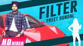 Filter (Full Video) | Preet Hundal | Latest Punjabi songs 2017 | Shemaroo Punjabi