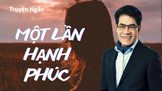 Truyện ngắn MỘT LẦN HẠNH PHÚC Nhà Văn Nguyễn Ngọc Ngạn & Than Lan |Thúy Nga Audio Book 25