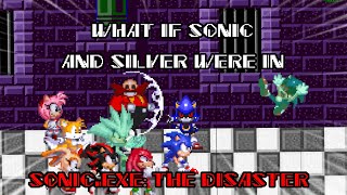 What if Sonic and Silver were in Sonic.EXE: The Disaster | Sonic Sprite Animation.