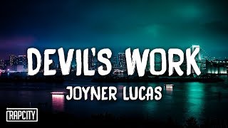 Joyner Lucas - Devil's Work (Lyrics)