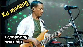 Ku menang ( Symphony worship) IEM mix, bass cover