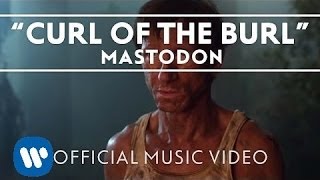 Mastodon - Curl Of The Burl Official Music Video