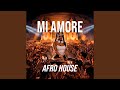 MI AMORE (AFRO HOUSE)