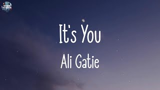 Ali Gatie - It's You (lyrics) | Sia, Maroon 5, The Chainsmokers