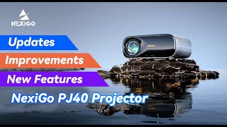 NexiGo PJ40 Projector: Updates, Improvements, and New Features