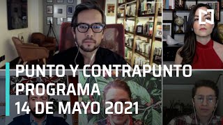 Punto y Contrapunto con Genaro Lozano | Programa Completo - 14 de mayo de 2021