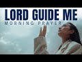 Lead Me Lord, I Will Follow (Guide My Steps) | A Blessed Morning Prayer For Guidance And Protection